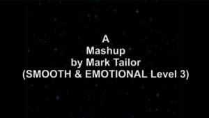 Read more about the article Video-Mashup by Mark Tailor (SMOOTH & EMOTIONAL Level 3)