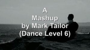 Read more about the article Video-Mashup by Mark Tailor (DANCE Level 6)